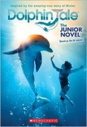 book cover of Dolphin Tale: The Junior Novel by scholastic