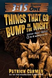 book cover of 3:15 Season One: Things That Go Bump in the Night by Patrick Carman