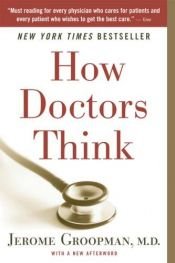 book cover of How Doctors Think by Jerome Groopman