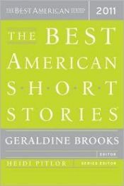 book cover of The Best American Short Stories 2011 (Best American R) by Geraldine Brooks