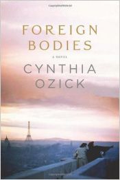 book cover of Foreign Bodies by Cynthia Ozick