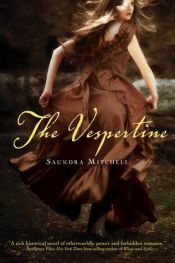 book cover of The Vespertine by Saundra Mitchell