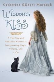 book cover of Wisdom's Kiss by Catherine Gilbert Murdock