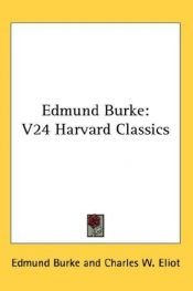book cover of Harvard Classics: Edmund Burke, Volume 24 by Edmund Burke