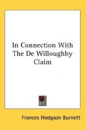 book cover of In connection with the De Willoughby claim by Frances Hodgson Burnett