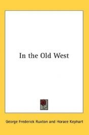 book cover of In the Old West by George Frederick Ruxton