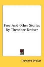 book cover of Free and other stories by Theodore Dreiser