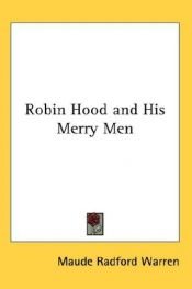book cover of Robin Hood and his merry men by Maude Radford Warren