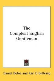 book cover of The Compleat English Gentleman by Daniel Defoe