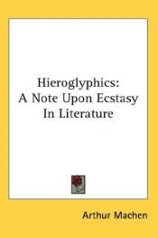 book cover of Hieroglyphics by Arthur Machen