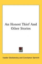 book cover of An honest thief, and other stories by Fyodor Dostoyevsky
