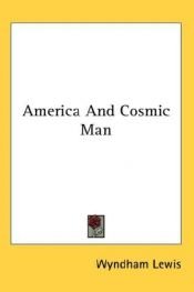 book cover of America and Cosmic Man by Wyndham Lewis