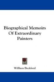 book cover of Memorias biograficas de pintores extraordinarios by William Beckford