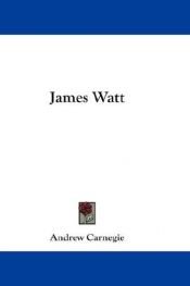 book cover of James Watt by Andrew Carnegie