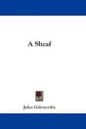 book cover of Sheaf by John Galsworthy