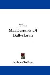 book cover of The Macdermots of Ballycloran by 安东尼·特洛勒普