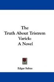 book cover of The truth about Tristrem Varick by Edgar Saltus