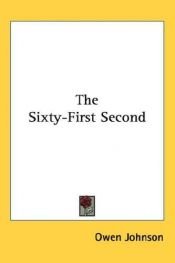 book cover of The Sixty-First Second by Owen Johnson