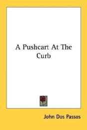 book cover of A Pushcart At The Curb by John Dos Passos