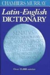 book cover of Chambers Murray Latin-English dictionary by William Smith