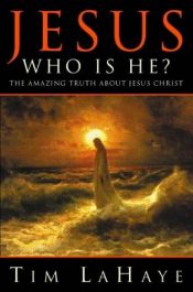 book cover of Jesus - Who is He? by Tim LaHaye
