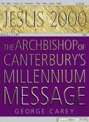 book cover of Jesus 2000: The Archbishop of Canterbury's Millennium Message (Marshall Pickering) by George Carey