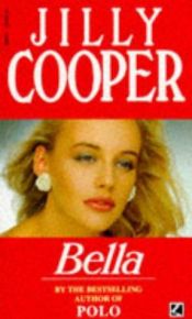 book cover of Bella by Jilly Cooper