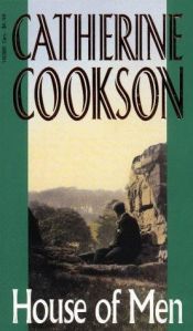 book cover of House of Men by Catherine Cookson