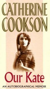 book cover of Our Kate: An Autobiographical Memoir by Catherine Cookson