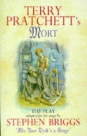 book cover of Mort: The Play: Playtext (Discworld Novels) by Terry Pratchett