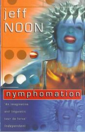book cover of Nymphomation by Jeff Noon