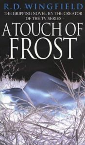 book cover of A Touch of Frost by R. D. Wingfield