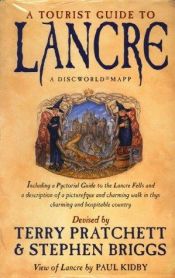 book cover of A tourist guide to Lancre : a Discworld mapp : including a pyctorial guide to the Lancre Fells and a description of by Террі Претчетт