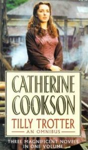 book cover of Tilly Trotter Omnibus (Catherine Cookson Ominbuses) by Catherine Cookson