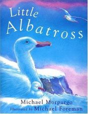 book cover of Little Albatross by Michael Morpurgo