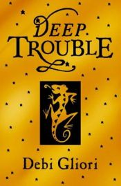 book cover of Deep Trouble by Debi Gliori