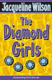 book cover of The Diamond Girls by Jacqueline Wilsonová