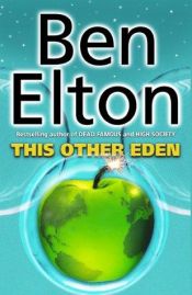 book cover of This Other Eden by Ben Elton