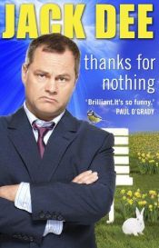 book cover of Thanks For Nothing by Jack Dee