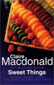 book cover of Sweet Things by Claire Macdonald