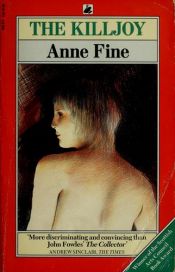 book cover of The Killjoy by Anne Fine