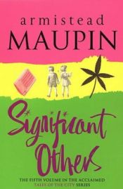 book cover of Significant Others by Armistead Maupin