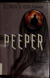 book cover of Peeper by Loren D. Estleman