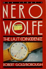 book cover of The Last Coincidence (Rex Stout's Nero Wolfe) by Robert Goldsborough