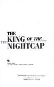 book cover of The king of the nightcap by William Murray