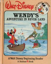 book cover of Wendy's Adventure in Never Land (Walt Disney Fun-to-Read Library, Vol. 9) by Walt Disney