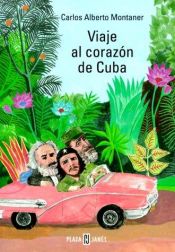 book cover of Viaje al corazon de Cuba by Carlos Alberto Montaner