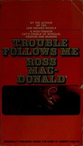book cover of Trouble Follows Me by Ross Macdonald