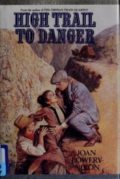 book cover of High Trail to Danger by Joan Lowery Nixon
