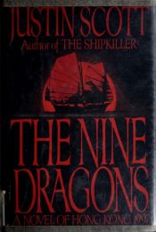 book cover of Nine Dragons, The by Justin Scott